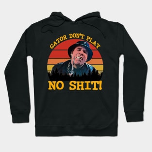 Gator Don't Play No Shit! - Retro Hoodie